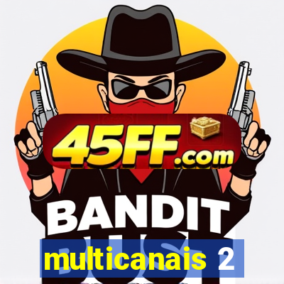 multicanais 2